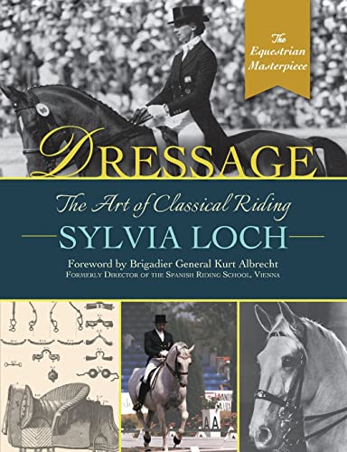 Beispielbild fr Dressage: The Art of Classical Riding zum Verkauf von GreatBookPrices