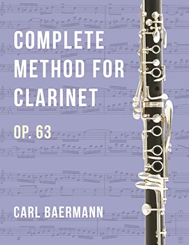 Imagen de archivo de O32 - Complete Method for Clarinet Op. 63 - C. Baerman a la venta por GF Books, Inc.