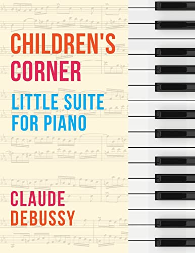 Stock image for Debussy: Children's Corner (Little Suite for Piano) for sale by GF Books, Inc.