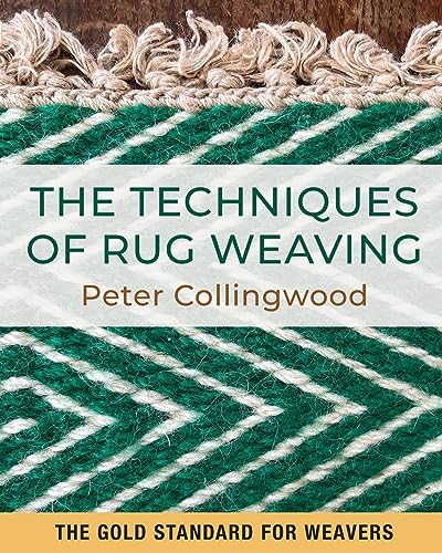 Beispielbild fr The Techniques of Rug Weaving zum Verkauf von GreatBookPrices