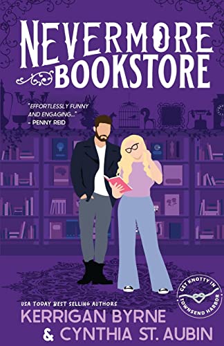 Stock image for Nevermore Bookstore: A Hot, Kink-Positive, Morally Gray, Grumpy-Sunshine Romcom (Townsend Harbor) for sale by HPB-Emerald