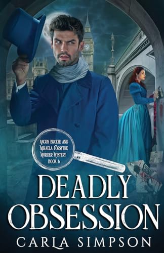 9781648395369: Deadly Obsession (6) (Angus Brodie and Mikaela Forsythe Murder Mystery)
