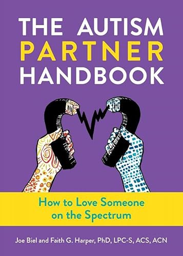 Stock image for The Autism Partner Handbook: How to Love an Autistic Person (5-Minute Therapy) for sale by California Books