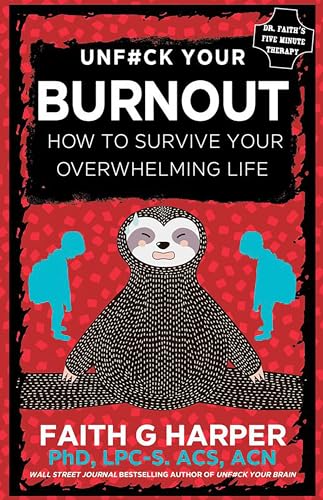 Beispielbild fr Unfuck Your Burnout: How to Survive Your Overwhelming Life (5-Minute Therapy) zum Verkauf von medimops