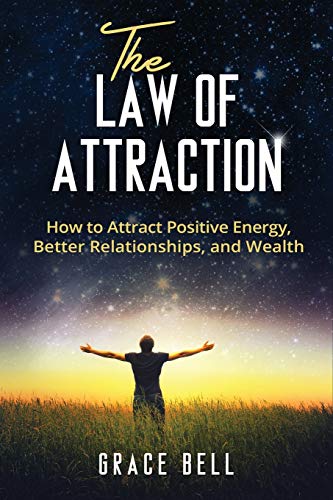 Beispielbild fr The Law of Attraction: How to Attract Positive Energy, Better Relationships, and Wealth zum Verkauf von Buchpark