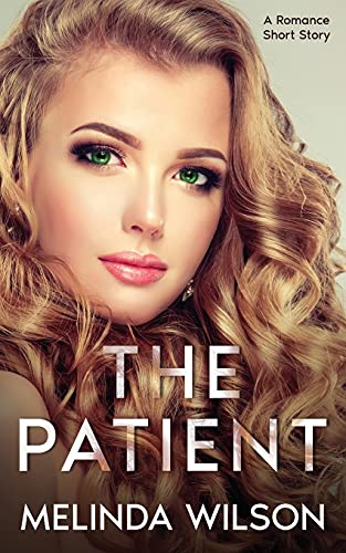 Beispielbild fr The Patient: A Romance Short Story zum Verkauf von ThriftBooks-Dallas