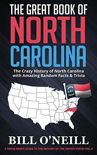 Beispielbild fr The Great Book of North Carolina: The Crazy History of North Carolina with Amazing Random Facts & Trivia (A Trivia Nerds Guide to the History of the Us) (VOL.9) zum Verkauf von PlumCircle