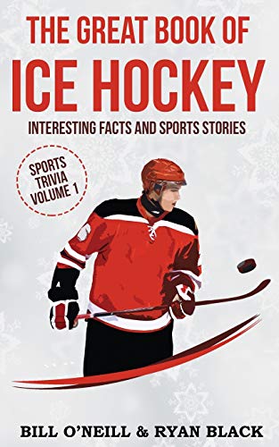 Imagen de archivo de The Big Book of Ice Hockey: Interesting Facts and Sports Stories (Sports Trivia) (VOL.1) a la venta por Books for Life