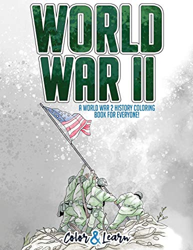 Beispielbild fr Color and Learn: World War II: A World War 2 History Coloring Book For Everyone! zum Verkauf von BooksRun