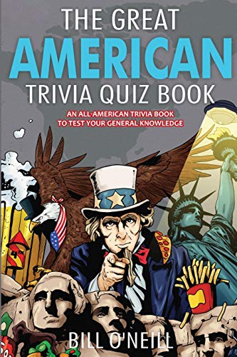 Stock image for The Great American Trivia Quiz Book: An All-American Trivia Book to Test Your General Knowledge! for sale by -OnTimeBooks-