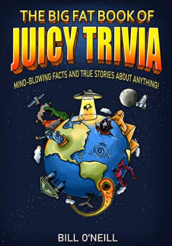 Imagen de archivo de The Big Fat Book of Juicy Trivia: Mind-blowing Facts And True Stories About Anything! a la venta por ThriftBooks-Dallas