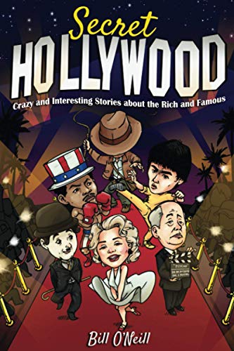 Beispielbild fr Secret Hollywood : Crazy and Interesting Stories about the Rich and Famous zum Verkauf von Better World Books