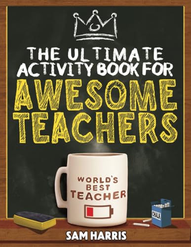 Beispielbild fr The Ultimate Activity Book for Awesome Teachers: Fun Puzzles, Crosswords, Word Searches and Hilarious Entertainment for Teachers (Teacher Appreciation Gifts) zum Verkauf von WorldofBooks