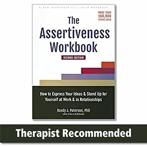 Stock image for The Assertiveness Workbook: How to Express Your Ideas and Stand Up for Yourself at Work and in Relationships for sale by SecondSale