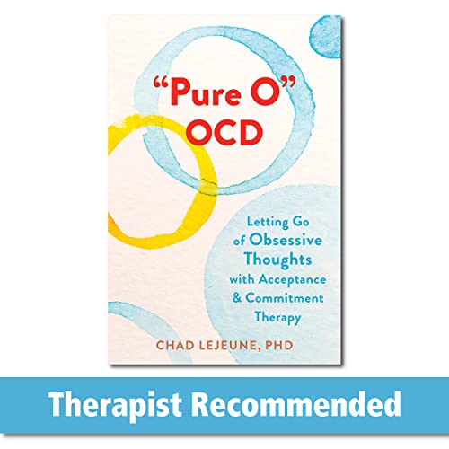 Stock image for Pure O" OCD: Letting Go of Obsessive Thoughts with Acceptance and Commitment Therapy for sale by Books Unplugged