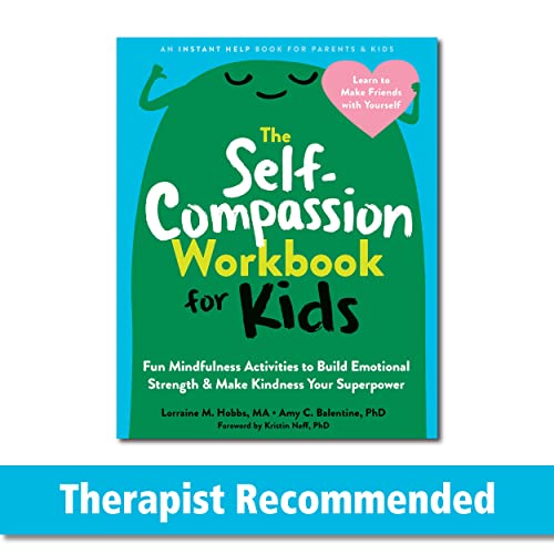 9781648480645: The Self-Compassion Workbook for Kids: Fun Mindfulness Activities to Build Emotional Strength and Make Kindness Your Superpower