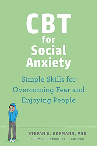 Stock image for CBT for Social Anxiety: Simple Skills for Overcoming Fear and Enjoying People for sale by BooksRun