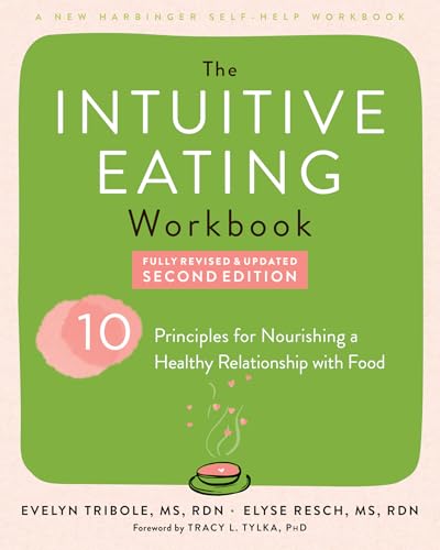 9781648484599: The Intuitive Eating Workbook: Ten Principles for Nourishing a Healthy Relationship With Food