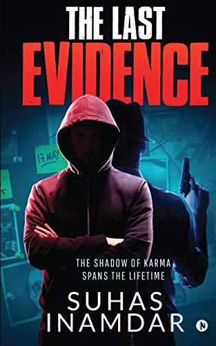 9781648508875: The Last Evidence: The Shadow of Karma Spans the Lifetime