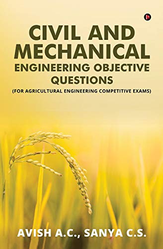 Beispielbild fr Civil and Mechanical Engineering Objective Questions: (For Agricultural Engineering Competitive Exams) zum Verkauf von Lucky's Textbooks