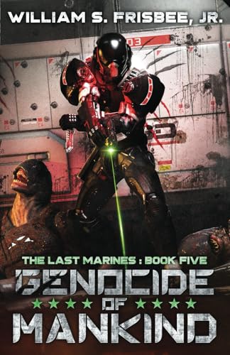 

Genocide of Mankind (The Last Marines)