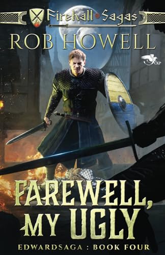 Stock image for Farewell, My Ugly: The Edwardsaga (Firehall Sagas) for sale by GF Books, Inc.
