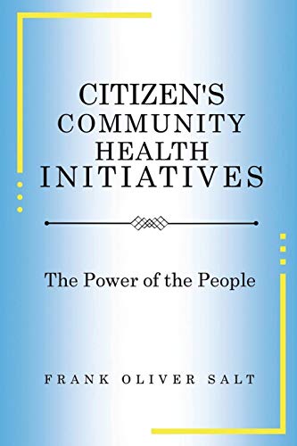 Imagen de archivo de Citizens Community Health Initiatives: The Power of the People (New Edition) a la venta por Big River Books