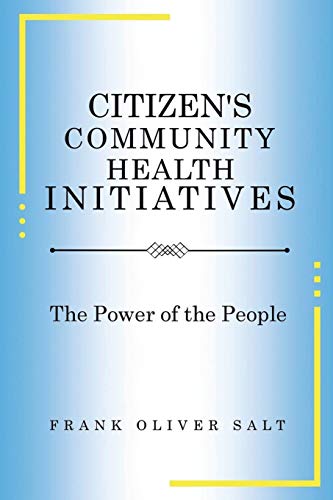 Stock image for Citizens Community Health Initiatives: The Power of the People (New Edition) for sale by Big River Books