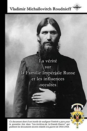 Stock image for La vrit sur la Famille Impriale Russe et les influences occultes (French Edition) for sale by Book Deals