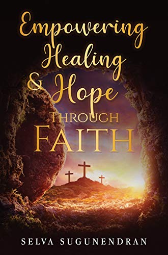 Beispielbild fr Empowering Healing and Hope Through Faith zum Verkauf von Buchpark