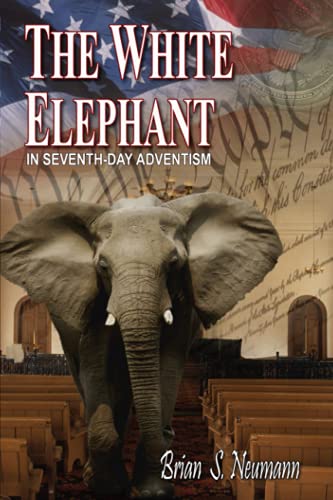 Stock image for THE WHITE ELEPHANT: In Seventh-Day Adventism for sale by Books Unplugged