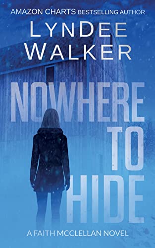 Beispielbild fr Nowhere to Hide: A Faith McClellan Novel zum Verkauf von ThriftBooks-Dallas