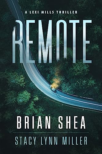 Imagen de archivo de Remote (Lexi Mills, 5) [Paperback] Shea, Brian and Miller, Stacy Lynn a la venta por Lakeside Books
