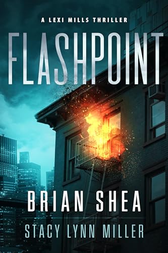 Stock image for Flashpoint (Lexi Mills, 6) [Paperback] Miller, Stacy Lynn and Shea, Brian for sale by Lakeside Books