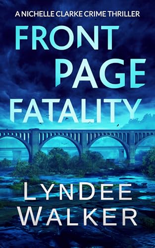 Beispielbild fr Front Page Fatality: A Nichelle Clarke Crime Thriller (Nichelle Clarke, 1) zum Verkauf von Dream Books Co.
