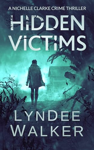 Beispielbild fr Hidden Victims: A Nichelle Clarke Crime Thriller zum Verkauf von ThriftBooks-Atlanta