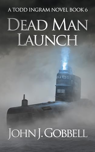 9781648755279: Dead Man Launch: 6 (Todd Ingram, 6)