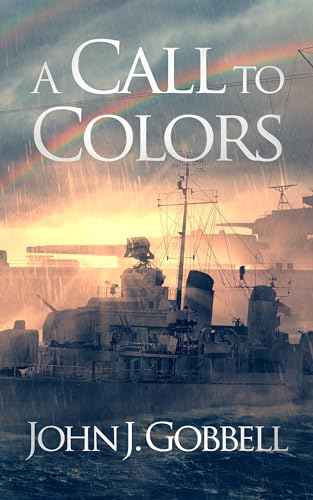 9781648755293: A Call to Colors: A Novel of the Battle of Leyte Gulf