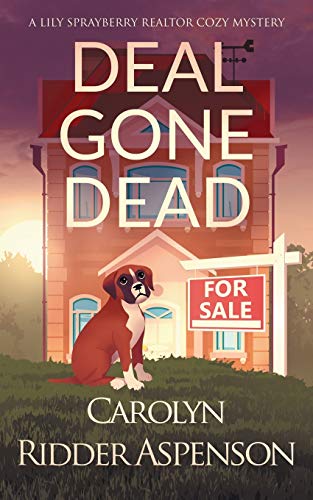 Stock image for Deal Gone Dead: A Lily Sprayberry Realtor Cozy Mystery for sale by Wonder Book