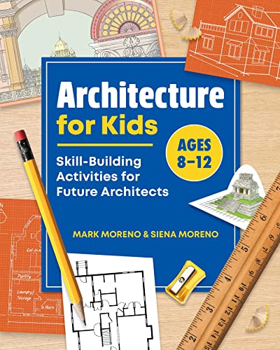 Stock image for Architecture for Kids: Skill-Building Activities for Future Architects for sale by Goodwill of Colorado
