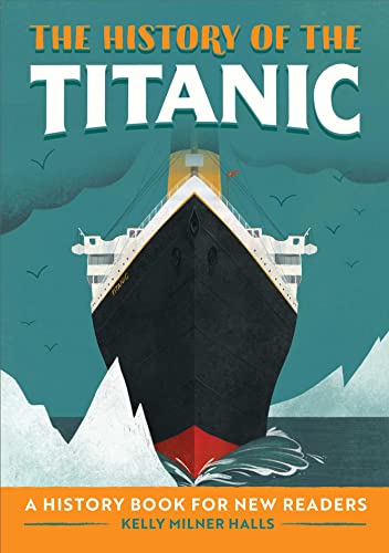 9781648762864: The History of the Titanic: A History Book for New Readers (The History Of: A Biography Series for New Readers)