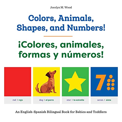 9781648763083: Colors, Animals, Shapes, and Numbers! / Colores, animales, formas y nmeros!: An English-Spanish Bilingual Book for Babies and Toddlers