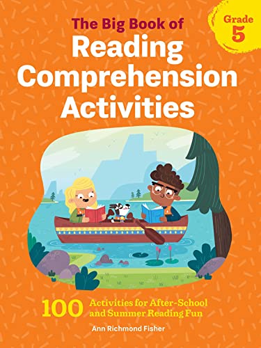 Stock image for The Big Book of Reading Comprehension Activities, Grade 5: 100 Activities for After-School and Summer Reading Fun for sale by -OnTimeBooks-
