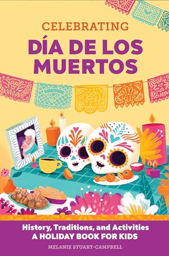 Beispielbild fr Celebrating Da de los Muertos: History, Traditions, and Activities A Holiday Book for Kids (Holiday Books for Kids) zum Verkauf von Books-FYI, Inc.