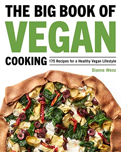Stock image for The Big Book of Vegan Cooking: 175 Recipes for a Healthy Vegan Lifestyle for sale by Goodwill of Colorado