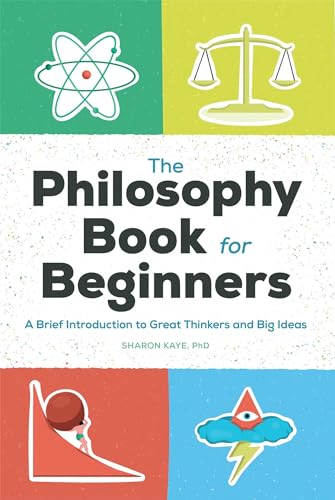 Beispielbild fr The Philosophy Book for Beginners: A Brief Introduction to Great Thinkers and Big Ideas zum Verkauf von BooksRun