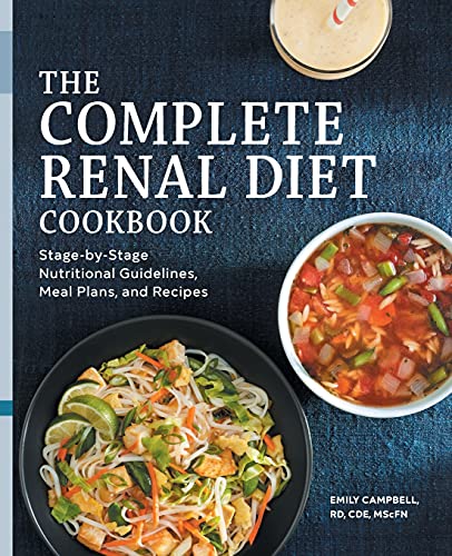 Beispielbild fr The Complete Renal Diet Cookbook: Stage-By-Stage Nutritional Guidelines, Meal Plans, and Recipes zum Verkauf von WorldofBooks