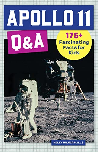 Beispielbild fr Apollo 11 Q&A: 175+ Fascinating Facts for Kids (History Q&A) zum Verkauf von SecondSale