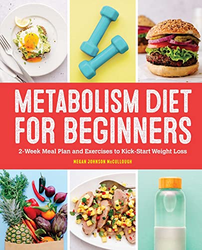 

Metabolism Diet for Beginners: 2-Week Meal Plan and Exercises to Kick-Start Weight Loss (Paperback or Softback)