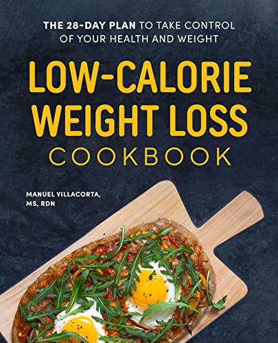 9781648766657: Low-Calorie Weight Loss Cookbook: The 28-Day Plan to Take Control of Your Health and Weight